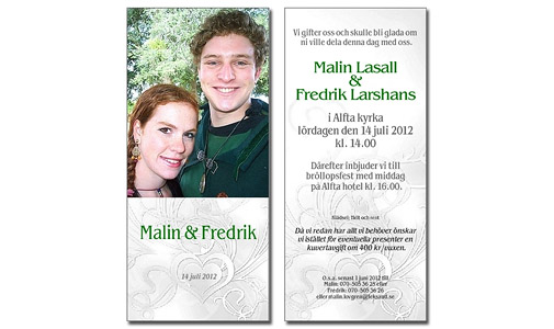 Malin och Fredrik. Vi gifter oss och skulle bli glada om ni ville dela denna dag med oss.