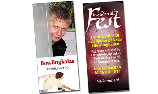 Bowlingkalas, Fredrik fyller 30! Inbjudan till fest. Fredrik fyller 30 och bjuder p� kalas i Bowlinghallen.