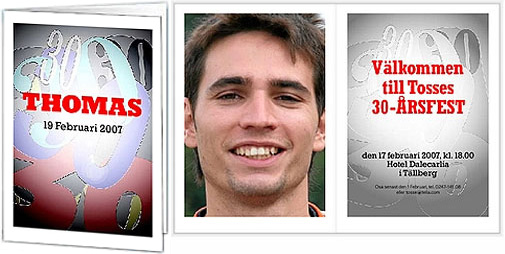 Thomas 19 februari 2007. V�lkommen till Tosses 30-�rsfest.