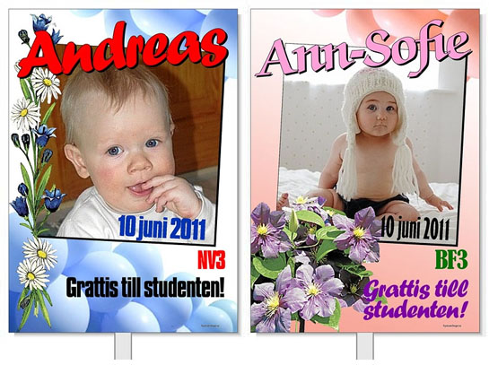 Tv� stycken studentplakat med texterna: Andreas 6 juni 2007. NV3. Grattis till studenten! Ann-Sofie 6 juni 2007. BF3. Grattis till studenten!
