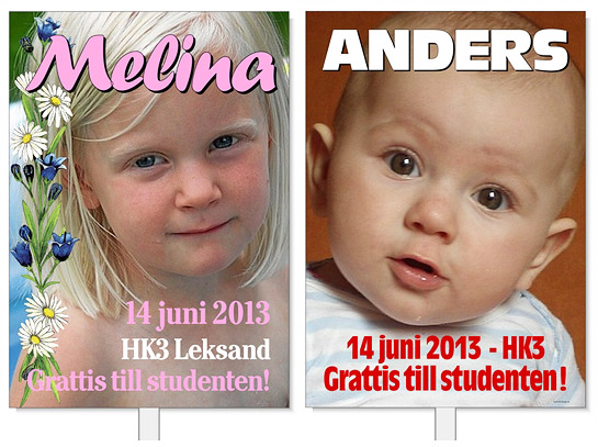Tv� studentplakat med texterna: Melina 11 juni 2007. HK3 Leksand. Grattis till studenten! Anders 6 juni 2007. HK3. Grattis till studenten!