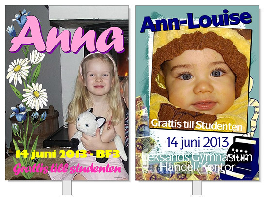 Tv� studentskyltar med texterna: Anna 6 juni 2007. BF3. Grattis till studenten. Veronica 6 juni 2007.
